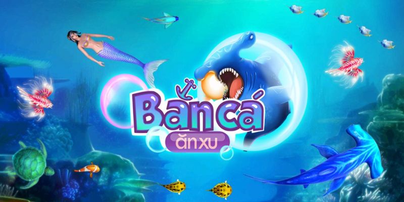 Sức hấp dẫn về game bắn cá ăn xu 