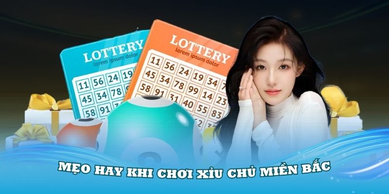 Nắm vững các mẹo hay khi chơi xỉu chủ miền Bắc từ 77BET