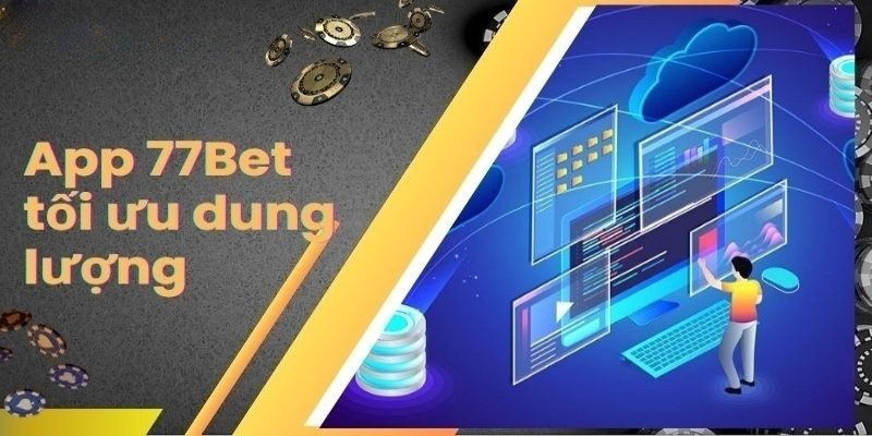 Tiện ích nổi bật của việc tải app 77bet 