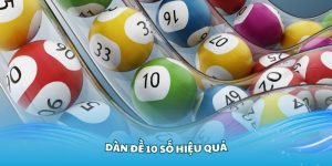 Dàn Đề 10 Số - 77BET Hiệu Quả Và Cách Chơi Từ Cao Thủ